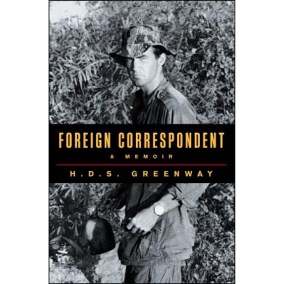 Pre-Owned Foreign Correspondent: A Memoir (Paperback) 1476761361 9781476761367
