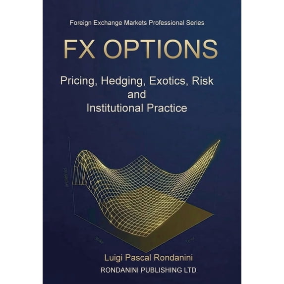 Foreign Exchange Markets Professional Fx Options: Pricing, Hedging ...