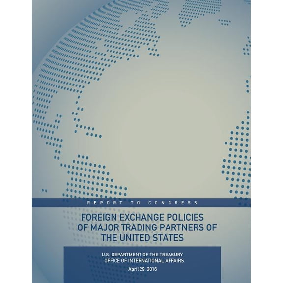 Foreign Exchange Policies of Major Trading Partners of the United States (Paperback)