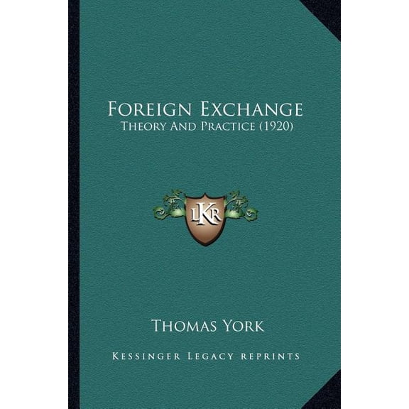 Foreign Exchange : Theory And Practice (1920) (Paperback)
