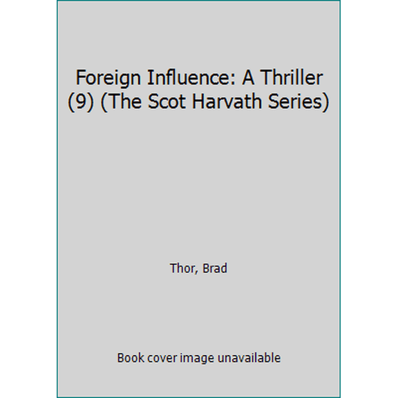 Pre-Owned Foreign Influence, 9: A Thriller (Mass Market Paperback) 1416586601 9781416586609