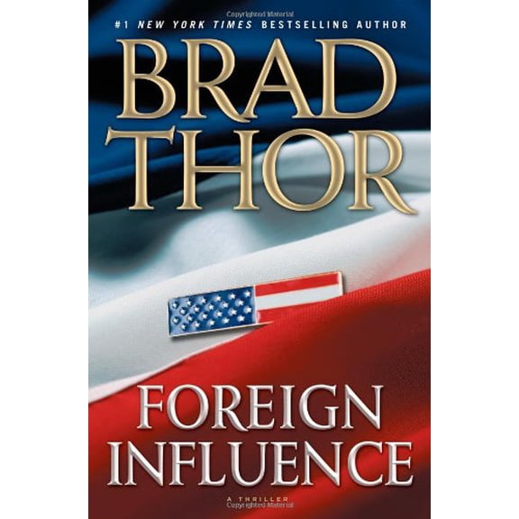 Pre-Owned Foreign Influence: A Thriller (Scot Harvath) (Hardcover) 1416586598 9781416586593