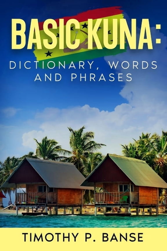 Foreign Language Basic Kuna: Dictionary, Words and Phrases, Book 1, (Paperback)