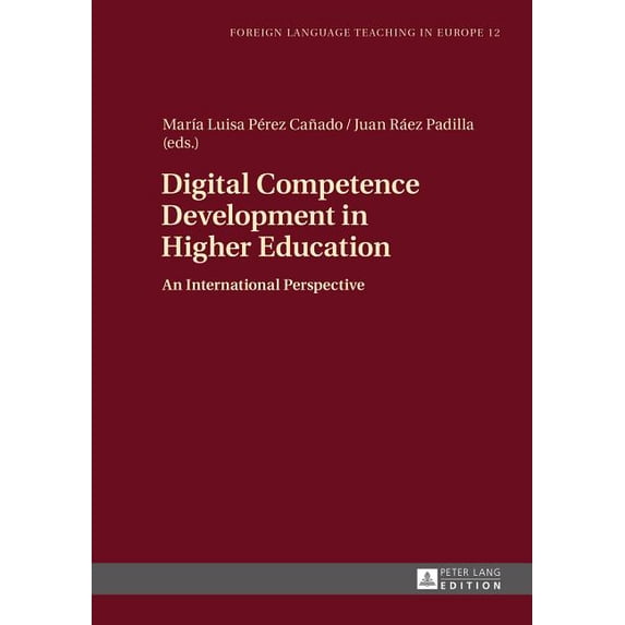 Foreign Language Teaching in Europe Digital Competence Development in Higher Education: An International Perspective, Book 12, (Hardcover)