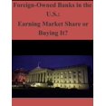 thumbnail image 1 of Foreign-Owned Banks in the U.S. : Earning Market Share or Buying It?, 1 of 1