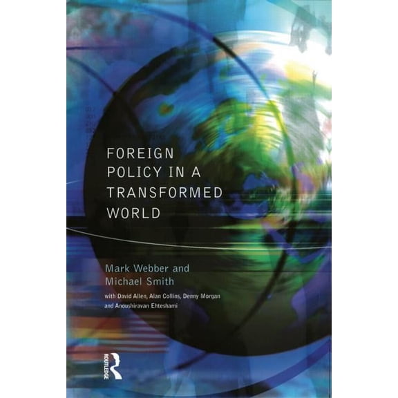 Foreign Policy In A Transformed World, (Paperback)