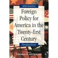 thumbnail image 1 of Foreign Policy for America in the Twenty-first Century : Alternative Perspectives (Paperback), 1 of 2