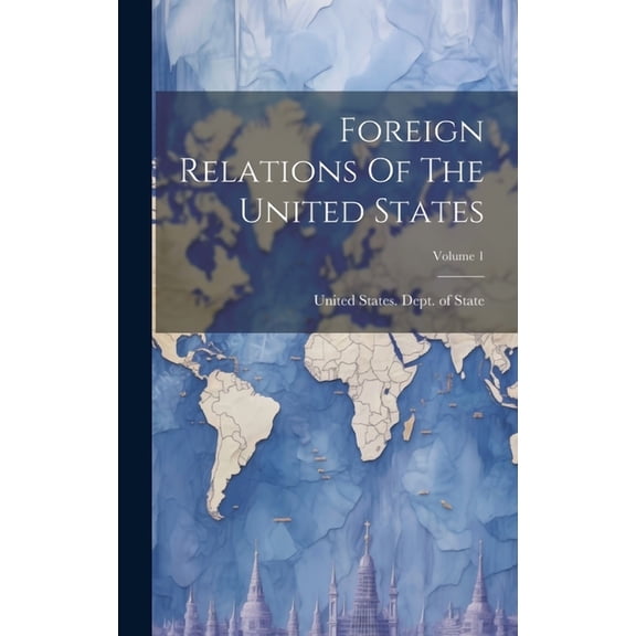 Foreign Relations Of The United States; Volume 1 (Hardcover)