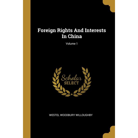 Foreign Rights And Interests In China; Volume 1 (Paperback)