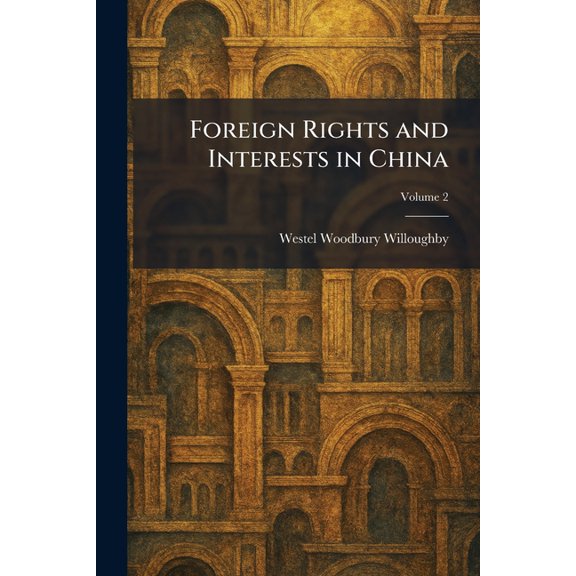 Foreign Rights and Interests in China, (Paperback)