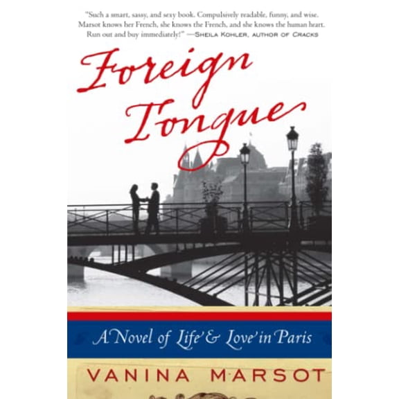 Pre-Owned Foreign Tongue: A Novel of Life and Love in Paris (Paperback) 0061673668 9780061673665