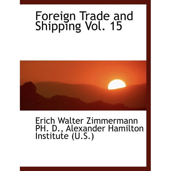 Foreign Trade and Shipping Vol. 15 (Paperback)(Large Print)