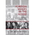 thumbnail image 1 of Foreign Voices in the House: A Century of Addresses to Canada's Parliament by World Leaders, (Hardcover), 1 of 1