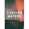 thumbnail image 1 of Foreign Waters:  part 1   Paperback  0615856942 9780615856940 Alec V Rojas, 1 of 1