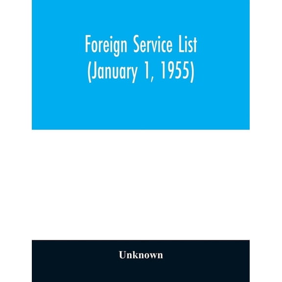 Foreign service list (January 1, 1955), (Paperback)