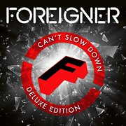 Foreigner - Cant Slow Down Deluxe Edition [CD]