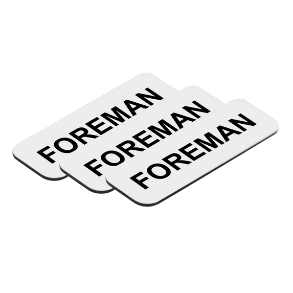 Foreman 1 x 3" Name Tag/Badge, White, (3 Pack)