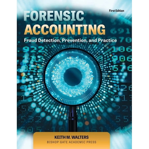 Forensic Accounting: Fraud Detection, Prevention, and Practice, (Paperback)