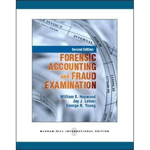 Pre-Owned Forensic Accounting and Fraud Examination 2nd International edition by Hopwood, William S., Young, George Richard, Leiner, Jay (2011) Paperback (Paperback) 0071289321 9780071289320