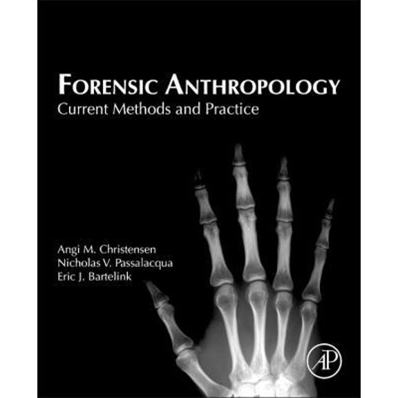 Pre-Owned Forensic Anthropology: Current Methods and Practice (Hardcover) 0124186718 9780124186712
