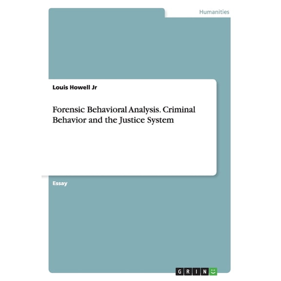 Forensic Behavioral Analysis. Criminal Behavior and the Justice System, (Paperback)