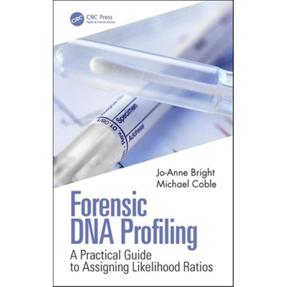 Pre-Owned Forensic DNA Profiling: A Practical Guide to Assigning Likelihood Ratios, (Hardcover)