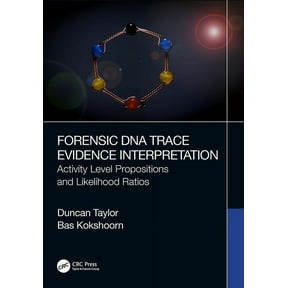 Forensic DNA Trace Evidence Interpretation: Activity Level Propositions and Likelihood Ratios, (Paperback)