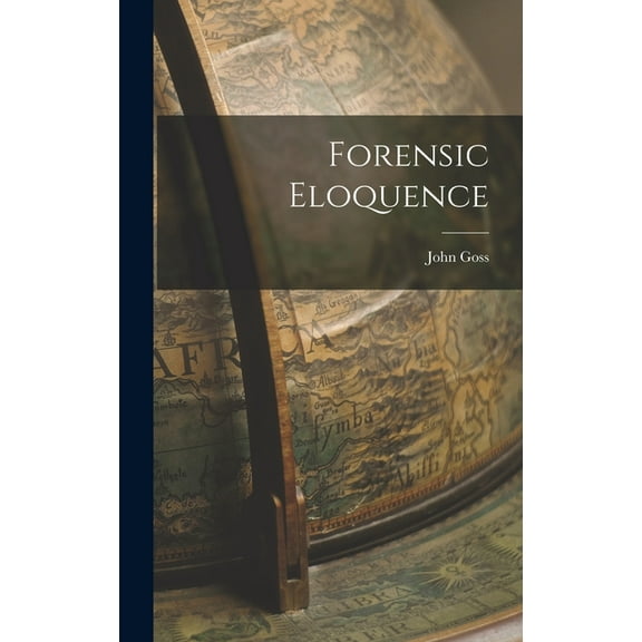 Forensic Eloquence, (Hardcover)