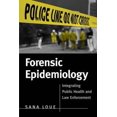 thumbnail image 1 of Pre-Owned Forensic Epidemiology: Integrating Public Health and Law Enforcement (Hardcover) 0763738492 9780763738495, 1 of 1