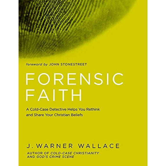 Pre-Owned Forensic Faith: A Homicide Detective Makes the Case for a More Reasonable, Evidential Christian Faith (Paperback) 1434709884 9781434709882