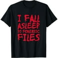 thumbnail image 1 of Forensic Files True Crime Murder Podcast Documentary T-Shirt, 1 of 3