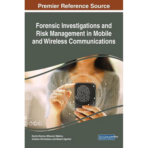 Forensic Investigations and Risk Management in Mobile and Wireless Communications, (Hardcover)