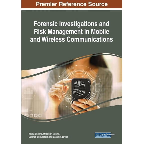 Forensic Investigations and Risk Management in Mobile and Wireless Communications (Paperback)