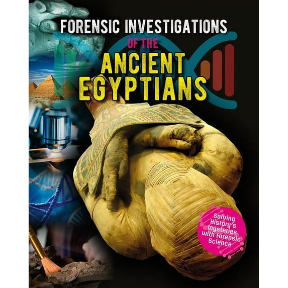Forensic Investigations of the Ancient Egyptians, (Hardcover)