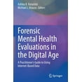 thumbnail image 1 of Forensic Mental Health Evaluations in the Digital Age: A Practitioner's Guide to Using Internet-Based Data, (Paperback), 1 of 1