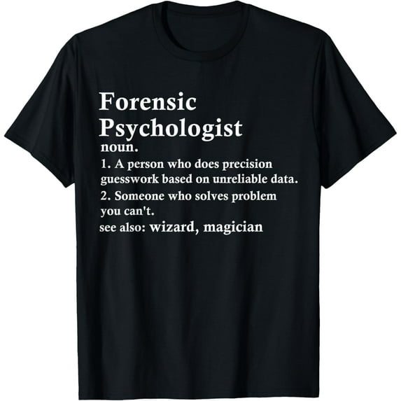 Forensic Psychology Funny Criminal Psychologist Definition T-Shirt
