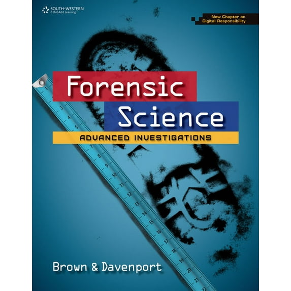 Forensic Science, Advanced Investigation Forensic Science: Advanced Investigations, Copyright Update, (Hardcover)