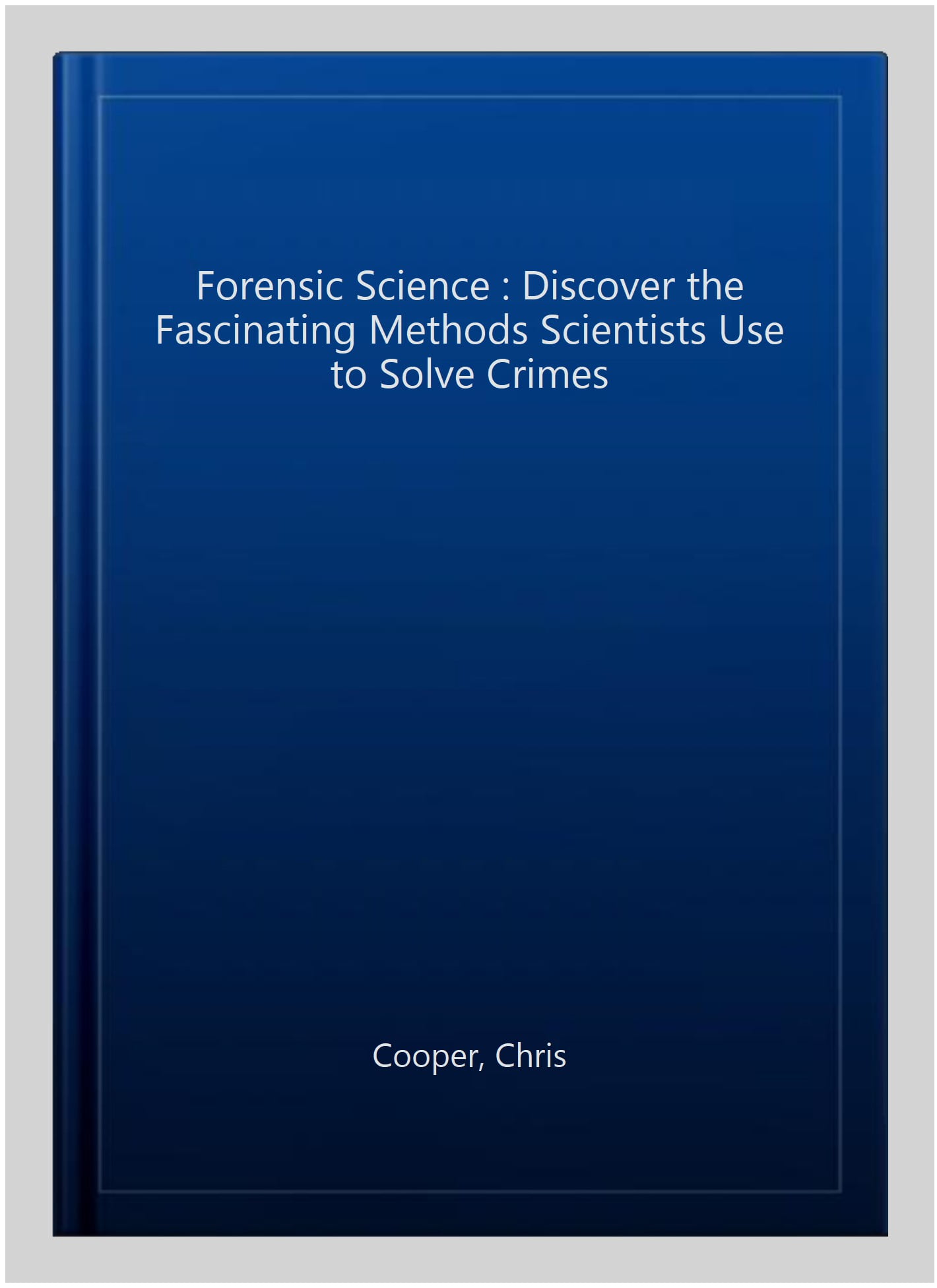 Forensic Science Discover the Fascinating Methods Scientists Use to