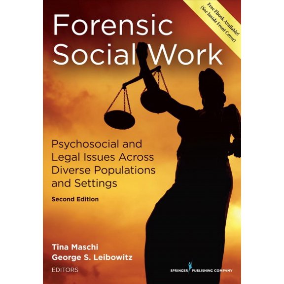 Pre-Owned Forensic Social Work: Psychosocial and Legal Issues Across Diverse Populations and Settings
