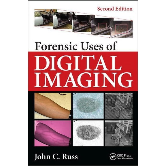 Forensic Uses of Digital Imaging (Hardcover)