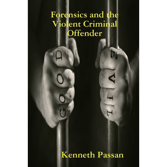 Forensics and the Violent Criminal Offender, (Paperback)