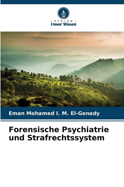 Forensische Psychiatrie und Strafrechtssystem, (Paperback)