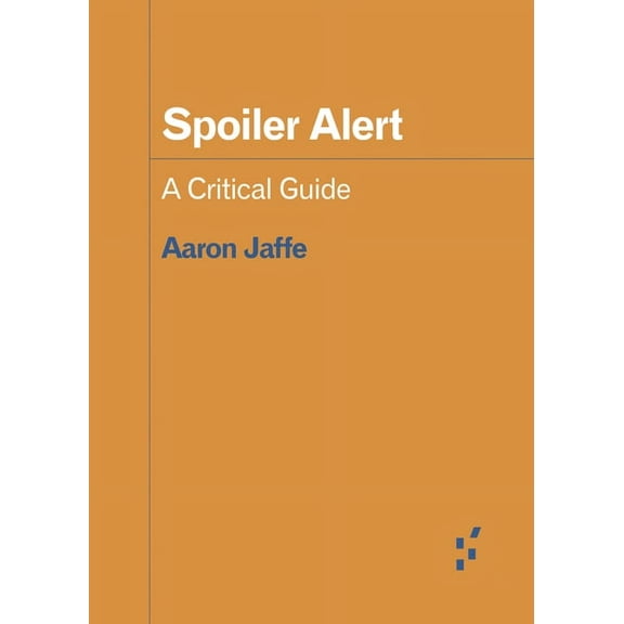 Forerunners: Ideas First: Spoiler Alert : A Critical Guide (Paperback)