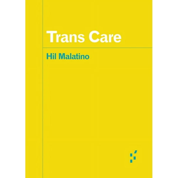Forerunners: Ideas First Trans Care, (Paperback)