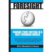 Foresight Finding Your Footing in a Fast-Forward World Paperback