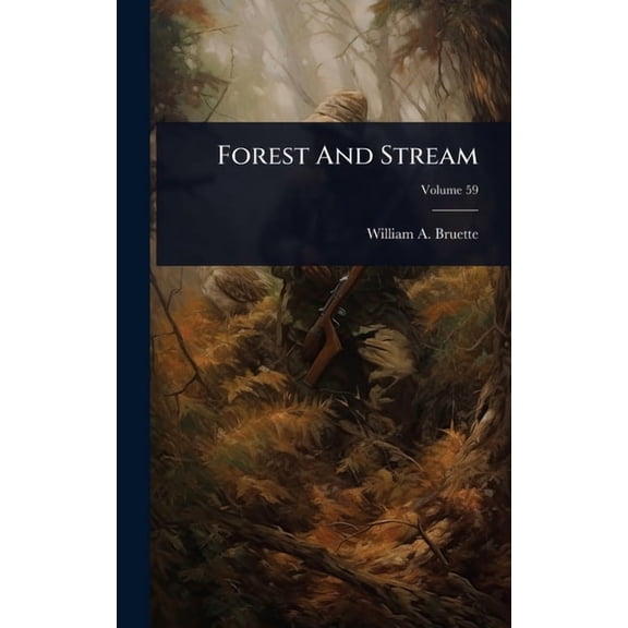 Forest And Stream, (Hardcover)