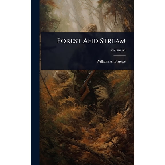Forest And Stream, (Hardcover)
