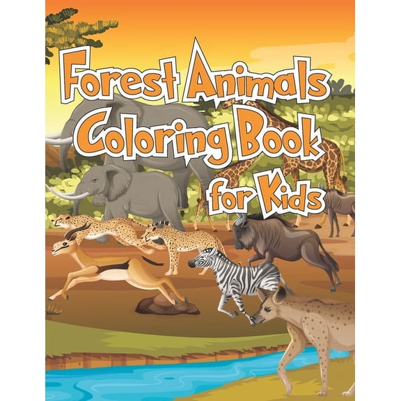 Forest Animals Coloring Book for Kids: Cute Funny Tiger and Elephant Lover Animals Coloring and Draw Activity Book for Children Boys Girls, Specially Kindergarten Toddlers Ages 4-8 (Paperback)