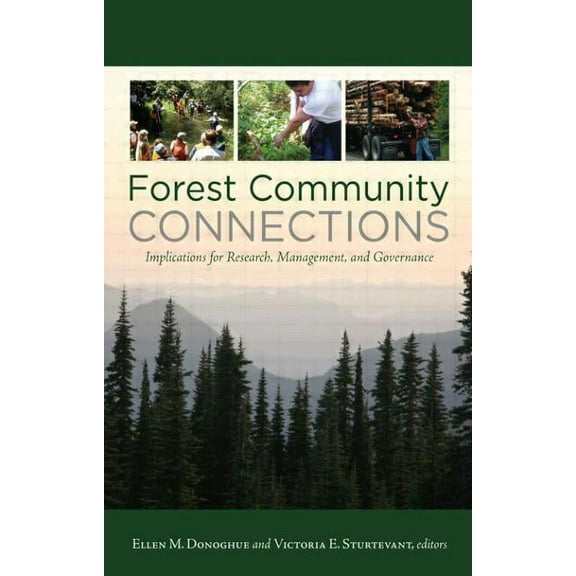 Forest Community Connections: Implications for Research, Management, and Governance, (Paperback)
