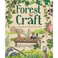 thumbnail image 1 of Pre-Owned Forest Craft: A Child's Guide to Whittling in the Woodland Paperback, 1 of 1